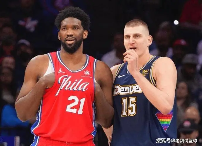 恩比德：NBA现役只有2个中锋比我强硬，约基奇和唐斯还排不上号