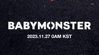 韩国YG娱乐公司新人女团BABYMONSTER确定11月27日出道