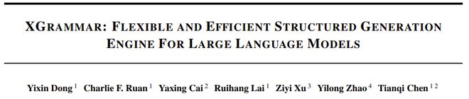 陈天奇团队LLM结构化生成新引擎XGrammar：百倍加速、近零开销