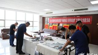 德州市自然资源局开展“书画进机关 墨香润自然”文明单位创建活动