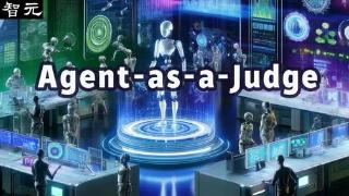 田渊栋团队新作祭出Agent-as-a-Judge！AI智能体自我审判，成本暴跌97%