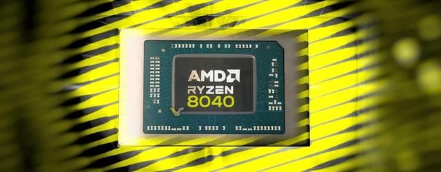 AMD开始挤牙膏 锐龙8040系列移动处理器曝光：全是马甲？