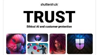 Shutterstock 发布以道德 AI 为核心的实践方法 TRUST