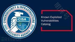 CISA 漏洞目录“再添”七个安全漏洞